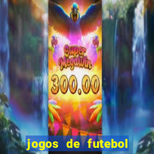 jogos de futebol com dinheiro infinito